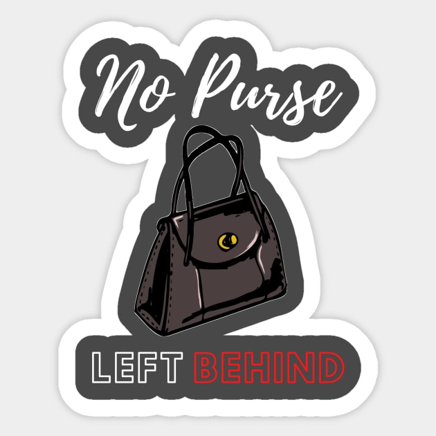 No Purse Left Behind Sticker by Straight Up Evil Podcast